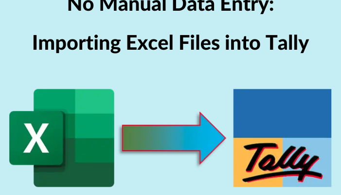 Say Goodbye to Manual Data Entry: Importing Excel Files into Tally