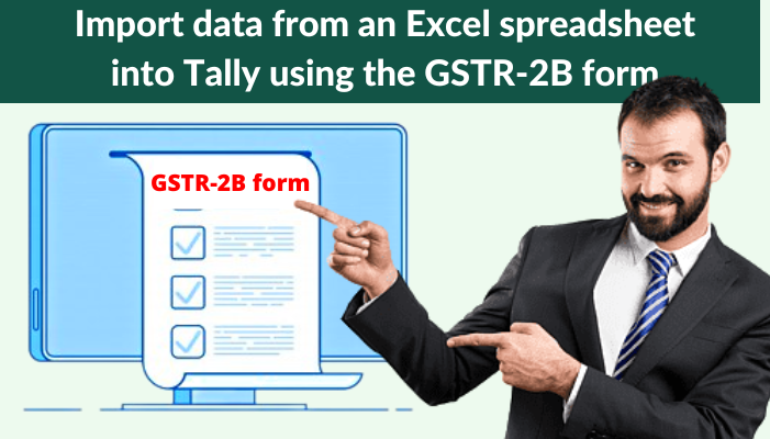 Import data from an Excel to Tally using the GSTR-2B form