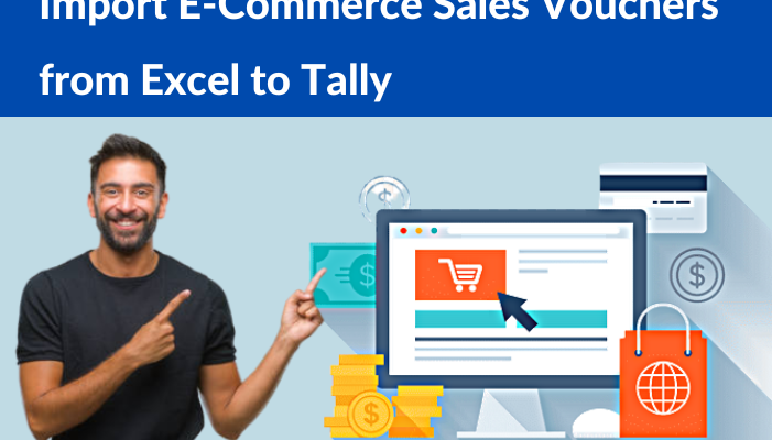 How to Import E-Commerce Sales Vouchers from Excel to Tally