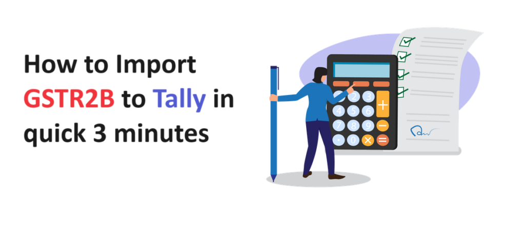 Import GSTR2B to Tally in 3 minutes