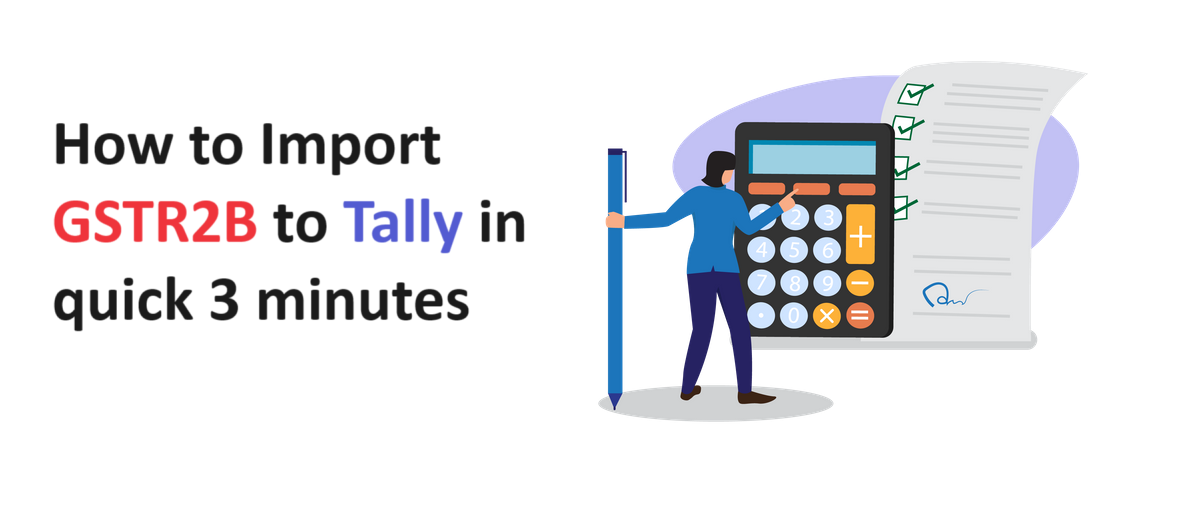 Import GSTR2B to Tally in 3 minutes